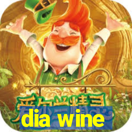 dia wine