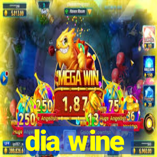 dia wine