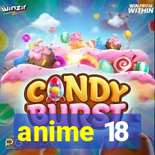 anime 18