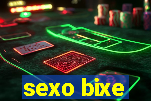 sexo bixe