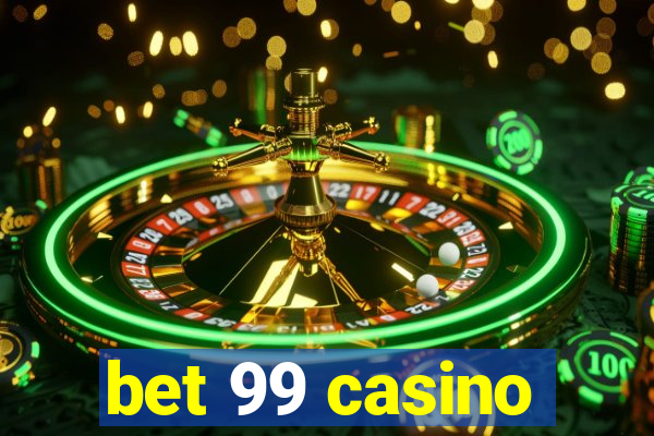 bet 99 casino