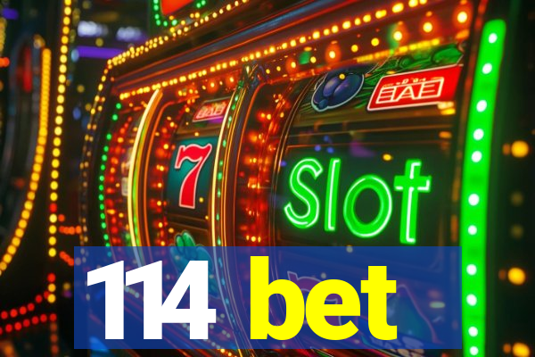 114 bet