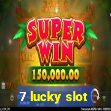 7 lucky slot