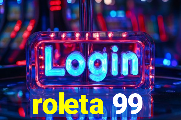 roleta 99