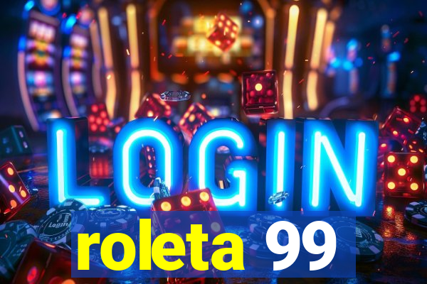 roleta 99