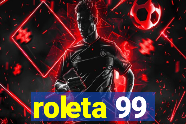 roleta 99