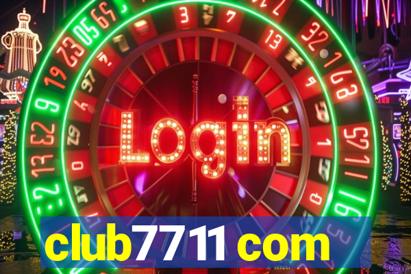 club7711 com