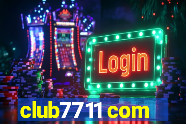 club7711 com