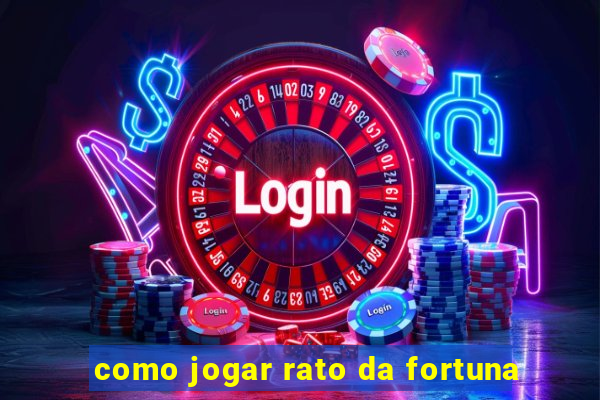 como jogar rato da fortuna