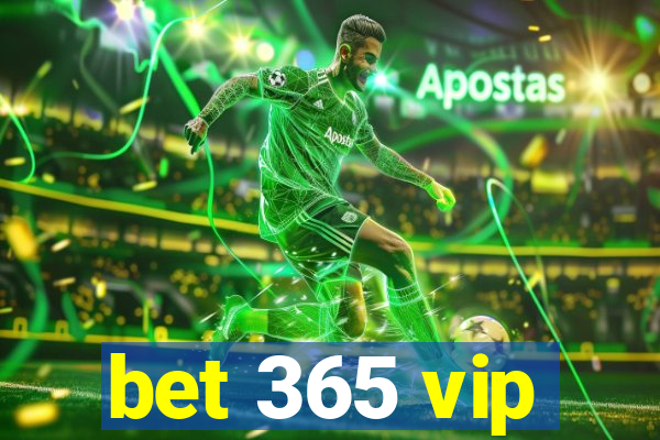 bet 365 vip