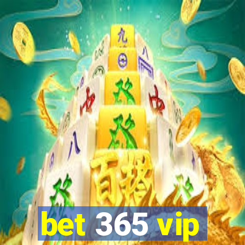 bet 365 vip