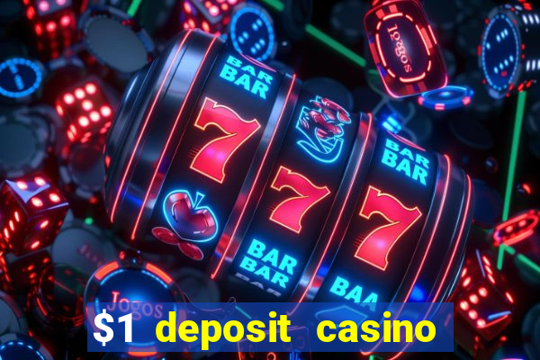 $1 deposit casino nz real money