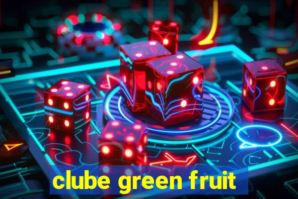 clube green fruit