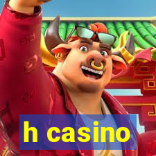 h casino