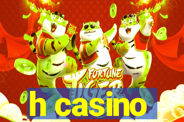 h casino