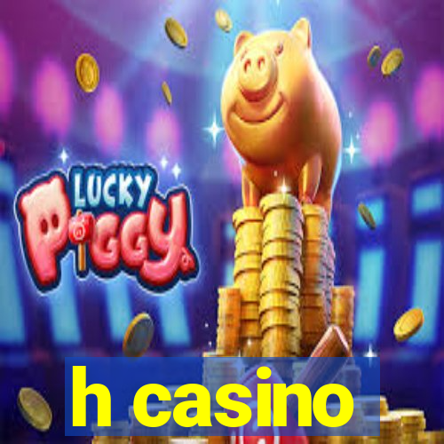 h casino