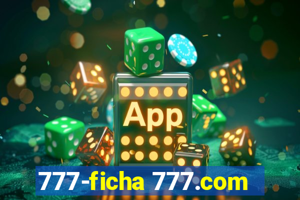 777-ficha 777.com