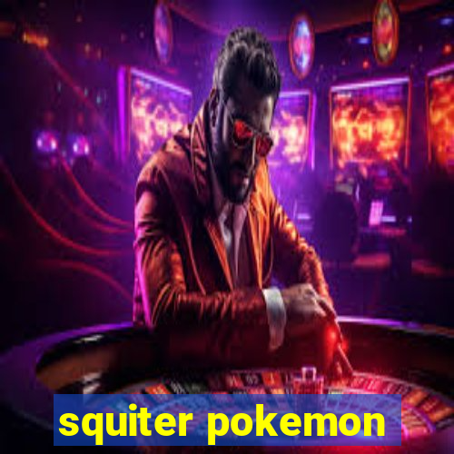 squiter pokemon