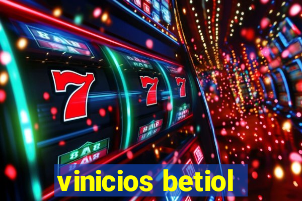 vinicios betiol