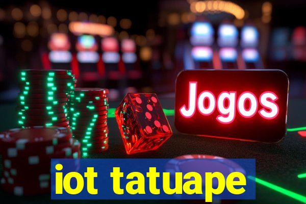 iot tatuape