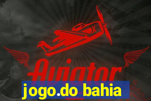 jogo.do bahia