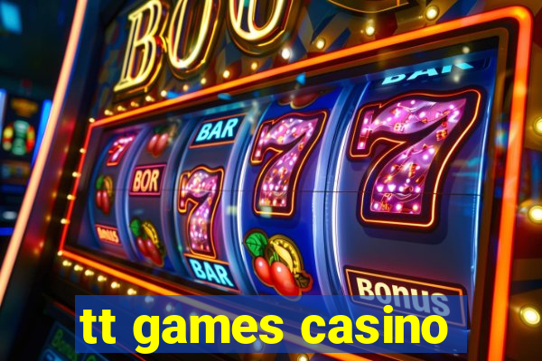 tt games casino