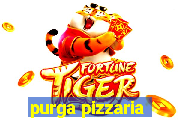 purga pizzaria