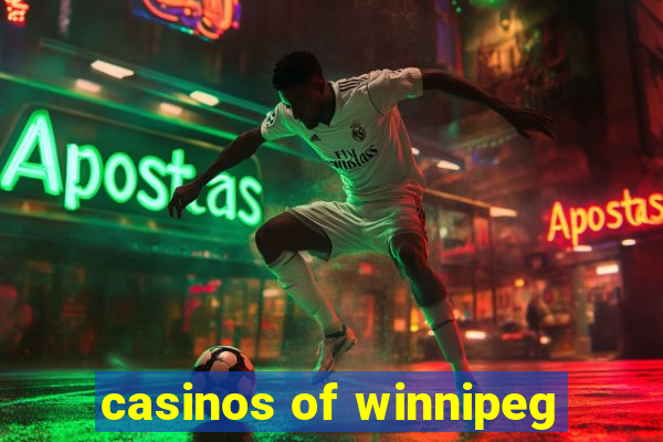 casinos of winnipeg