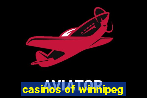 casinos of winnipeg