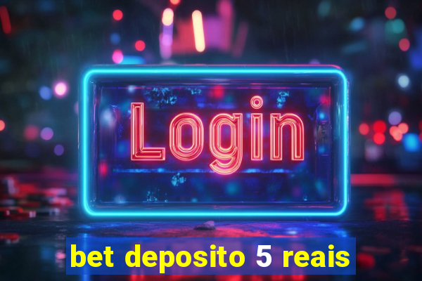 bet deposito 5 reais