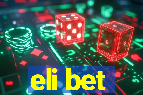 eli bet