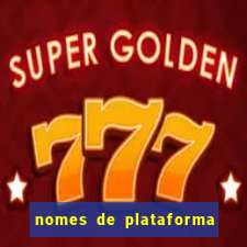 nomes de plataforma de jogos do tigre