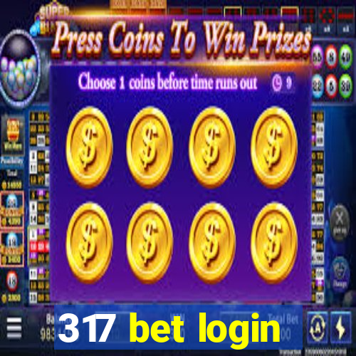 317 bet login