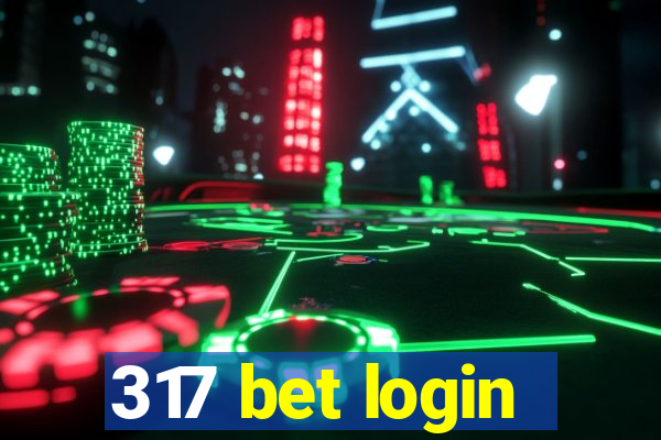 317 bet login