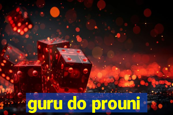 guru do prouni