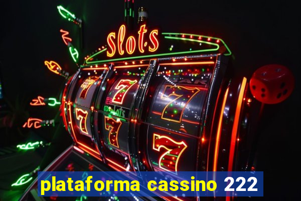 plataforma cassino 222