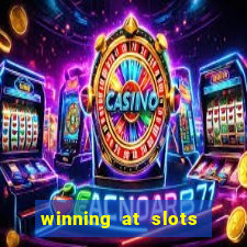 winning at slots in a casino