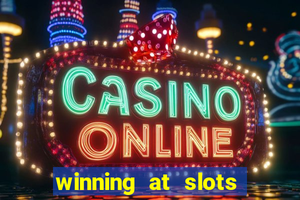 winning at slots in a casino