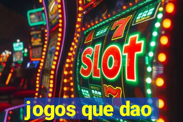 jogos que dao