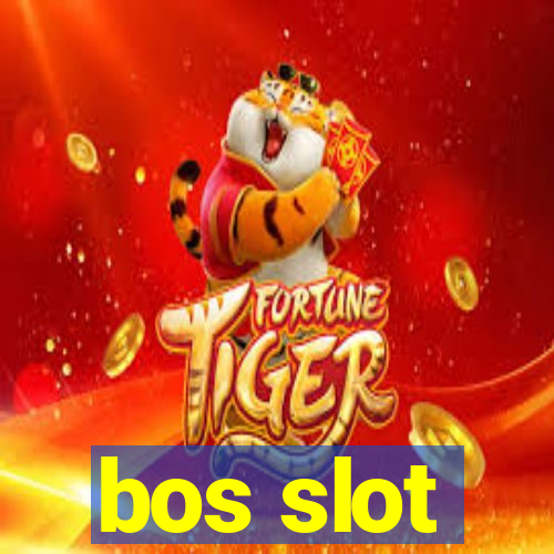 bos slot