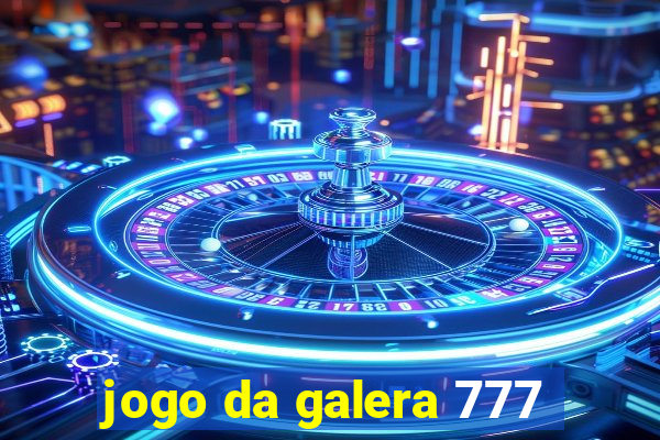 jogo da galera 777