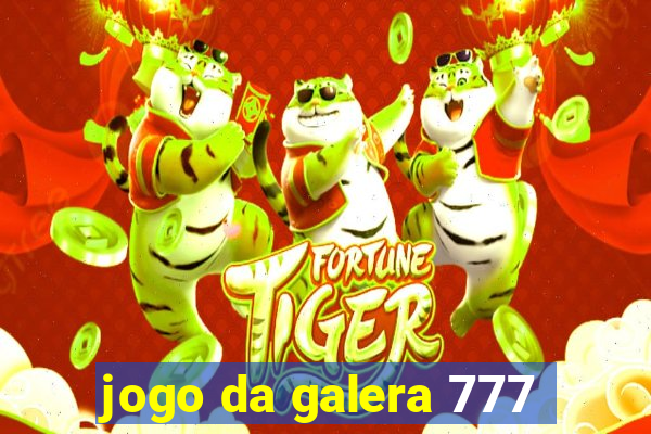 jogo da galera 777