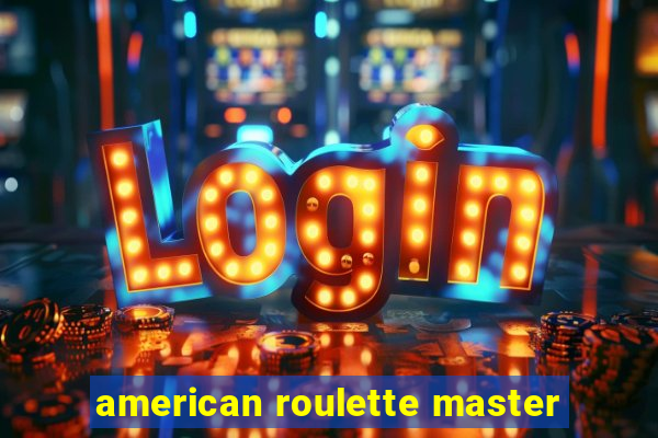 american roulette master