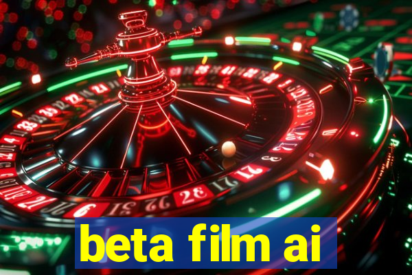 beta film ai