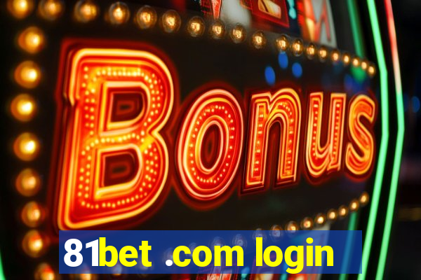 81bet .com login