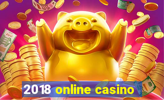 2018 online casino