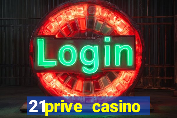 21prive casino bonus codes