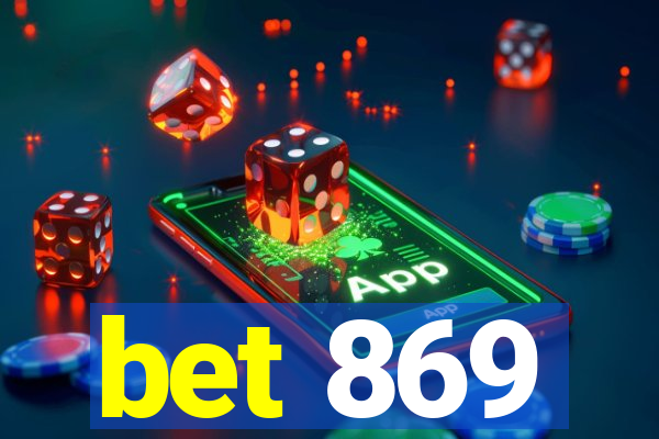 bet 869