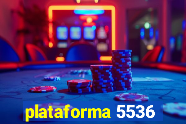 plataforma 5536