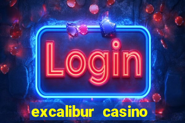 excalibur casino and hotel